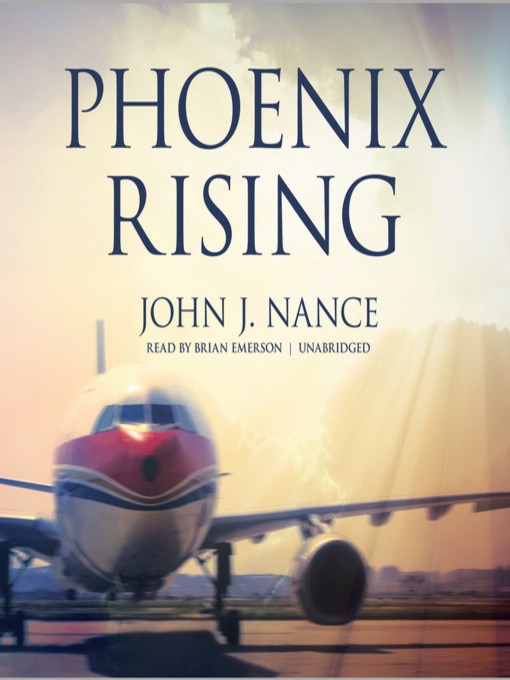 Title details for Phoenix Rising by John J. Nance - Available
